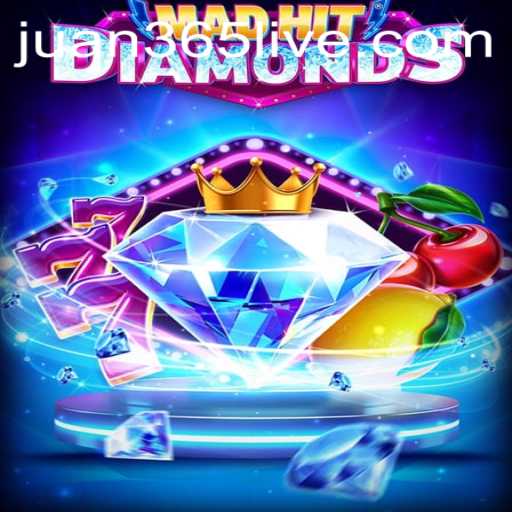 Exploring the Exciting World of MadHitDiamonds and Its Connection with JUAN365